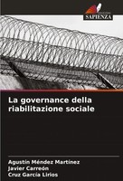 La Governance Della Riabilitazione Sociale AgustíN MéNdez MartíNez (U. A.) Buch