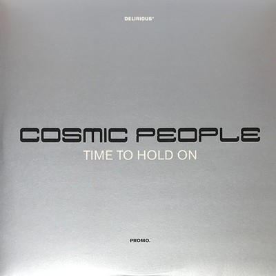Cosmic People - Time To Hold On - UK Double Promo 12'' Vinyl - 2000 - Delirious