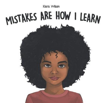 Mistakes Are How I Learn: An Early Reader Rhyming Story Book for Children to...