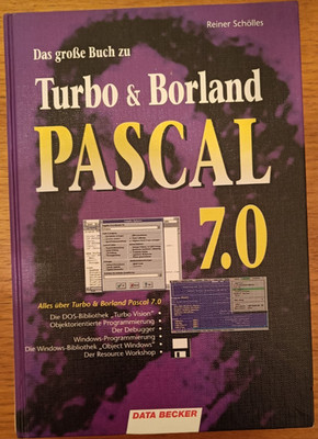 Data Becker Das große Buch zu Turbo & Borland Pascal 7.0