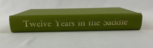 Twelve Years in the Saddle for Law and Order on the Texas Frontier, 1966 Reprint - Foto 7 di 18