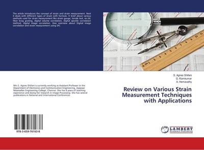 Review on Various Strain Measurement Techniques with Applications S. Agnes Shifa