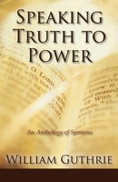 William Guthrie | Speaking Truth To Power | Taschenbuch | Englisch (2015)
