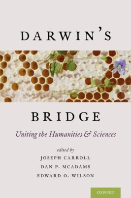 Darwin's Bridge: Uniting the Humanities and Sciences - HardBack NEW Joseph Carro