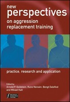 New Perspectives On Aggression Replacement Training | Arnold P Go*Dstein (U. A.)