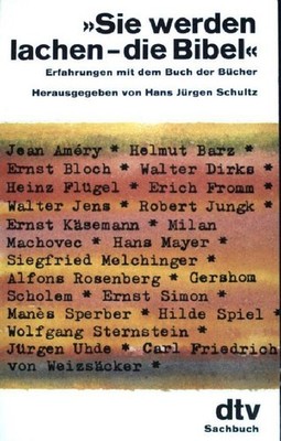 Sie werden lachen die Bibel: Erfahrungen mit dem Buch der Bücher. (Nr. 10512) Sc