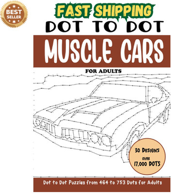 Dot to Dot Muscle Cars for Adults: Muscle Cars Connect the Dots Book for Adults