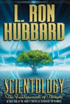 Scientology the Fundamentals of Thought : The Fundamentals of Tho