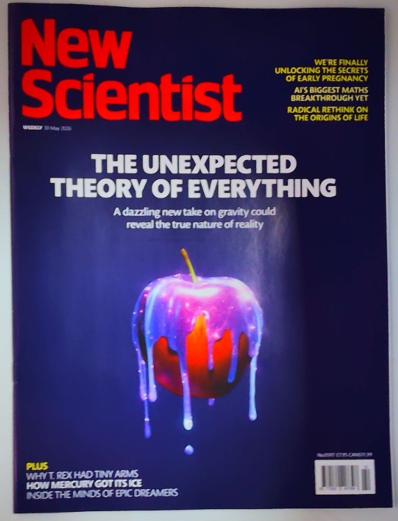 New Scientist weekly magazine 30th May 2026 Unexpected theory of everything