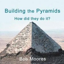 Image of Building the Pyramids : How Did They Do It?, Paperback by Moores, Bob, Brand ...