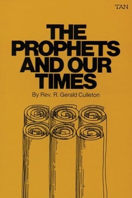 Prophets and Our Times, Culleton, R.Gerard