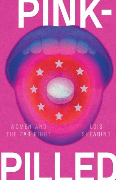 Pink-Pilled | Women And The Far Right | Lois Shearing | Englisch | Taschenbuch-image