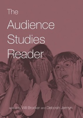 The Audience Studies Reader,Will Brooker