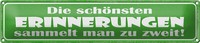 Blechschild Spruch 46X10Cm Erinnerungen Sammeln Zu Zweit Dekoration