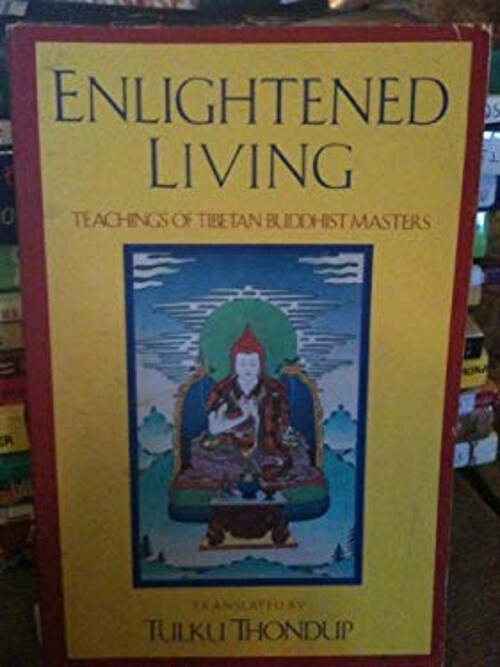 Enlightened Living Explore the Profound Teachings of Tibetan Buddhist Masters with Tulku