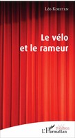 LéO Koesten | Le VéLo Et Le Rameur | Taschenbuch | FranzöSisch (2020) | Théâtres