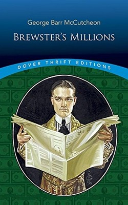 BREWSTER'S MILLIONS (DOVER THRIFT EDITIONS) By George Barr Mccutcheon EXCELLENT