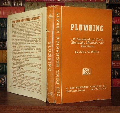 Miller, John G.  PLUMBING A Handbook of Tools, Materials, Methods, and Direction