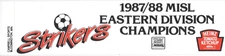1987/88 Minnesota Strikers Eastern Division Champions Bumper Sticker 12 x 3 inch