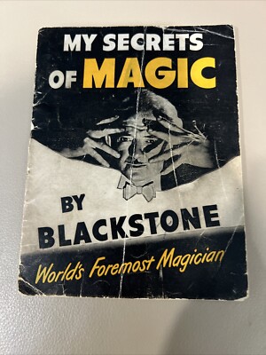 My Secrets Of Magic Book By Blackstone 1947 First Edition Illustrated Pamphlet