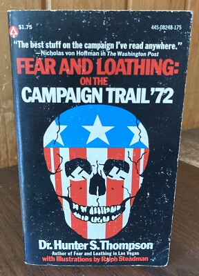 Fear and Loathing: On the Campaign Trail '72, Hunter S. Thompson '73 1st PB