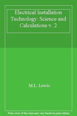Electrical Installation Technology: Science and Calculations v. 