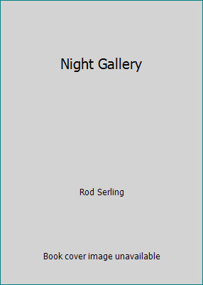 Night Gallery by Rod Serling