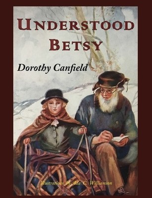 Dorothy Canfield Understood Betsy (Taschenbuch)
