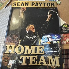 Home Team : Coaching the Saints and New Orleans Back to Life by Sean Payton and