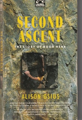 Second Ascent; The story of Hugh Herr by Alison Osius PB