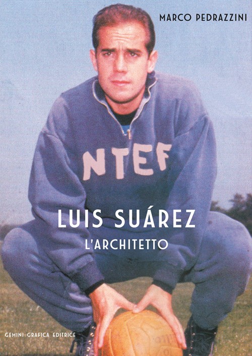 9788897742388 Luis suarez. l'architetto - Marco Pedrazzini
