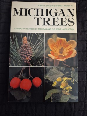 Michigan Trees Guide Michigan Trees A Guide To Trees Of Michigan And The Great Lakes Burton ...