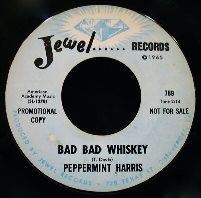 PEPPERMINT HARRIS~Bad Bad Whiskey+ Lonesome~R&B Funk Promo 45