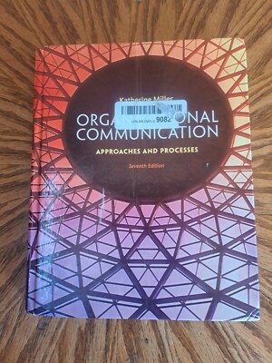 Organizational Communication : Approaches and Processes Hardcover