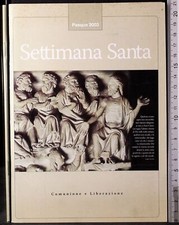 SETTIMANA SANTA. AA.VV. EDITORIALE NUOVO MONDO. 1ED.