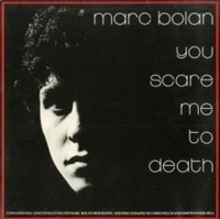 Marc Bolan - You Scare Me To Death - Vinyl Record - G3Z