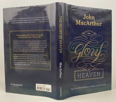 John MacArthur THE GLORY OF HEAVEN 2013 2nd edition Hardcover w/Jacket Very Good