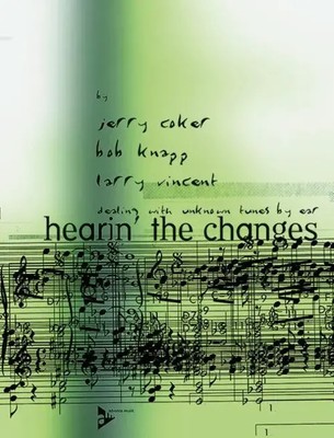 Hearin' The Changes | Dealing with unknown tunes by ear. Lehrbuch. | Englisch