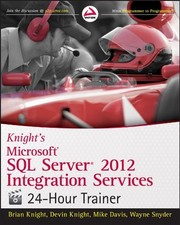 Knight's Microsoft SQL Server 2012 Integration Services 24-Hour