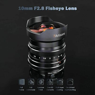 7artisans 10mm F2.8 Full Frame Fisheye Lens Wide Angle for Sony E mount Cameras