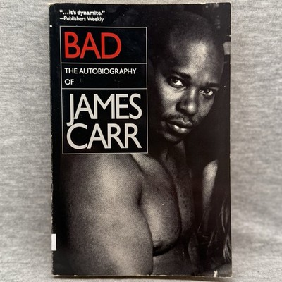 Bad Autobiography James Carr 1994 Paperback Soul R&B Memoir Book