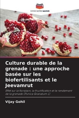 Culture durable de la grenade: une approche bas?e sur les biofertilisants et le