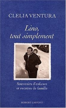 Lino, tout simplement : souvenirs denfance et recettes ... | Buch | Zustand gut