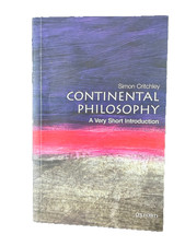 Continental Philosophy: A Very Short Introduc...