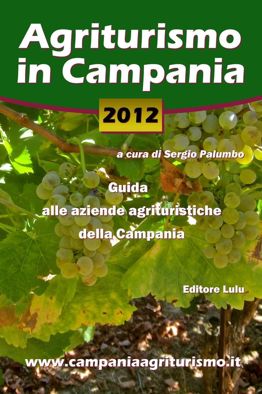 Sergio Palumbo | Agriturismo In Campania 2012. Guida Alle Aziende...