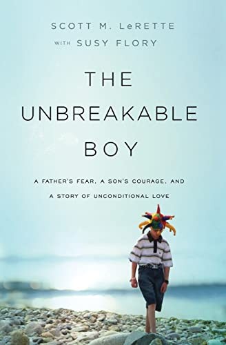 Unbreakable Boy: A Father's Fear, a Son's Coura. Lerette<| - Image 3
