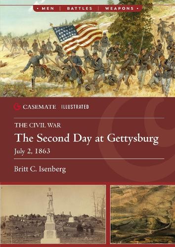 The Second Day at Gettysburg, July 2, 1863 by Britt C. Isenberg - 9781636246338