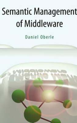 Semantic Management of Middleware by Daniel Oberle: New