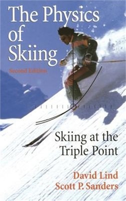 The Physics of Skiing: Skiing at the Triple Point (Hardback or Cased Book)