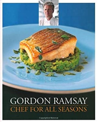 Gordon Ramsay Chef for all Seasons Hardcover Gordon Ramsay